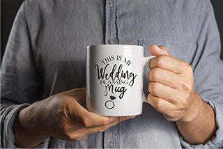 This Is My Wedding Planning Mug - 11oz Ceramic Coffee Mug - Future Bride To Be Gifts, Wedding Preparation Cup, Engagement Present For Her - Future Mrs Gift - Just Engaged Bridal Mugs - By CBT Mugs