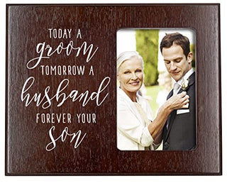 Elegant Signs Mother of The Groom Gift - Today a Groom, Tomorrow a Husband, Forever Your Son Picture Frame
